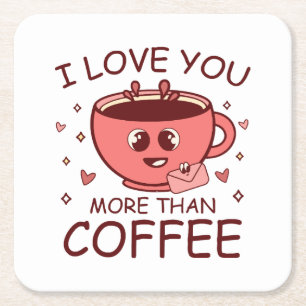 Jag älskar dig mer än kaffe underlägg papper kvadrat