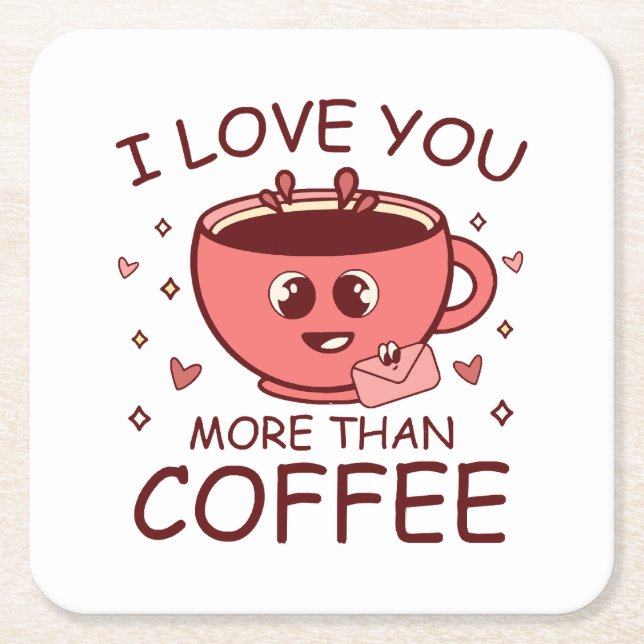 Jag älskar dig mer än kaffe underlägg papper kvadrat (Framsidan)