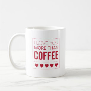 Jag älskar dig mer än kaffemuggen kaffemugg