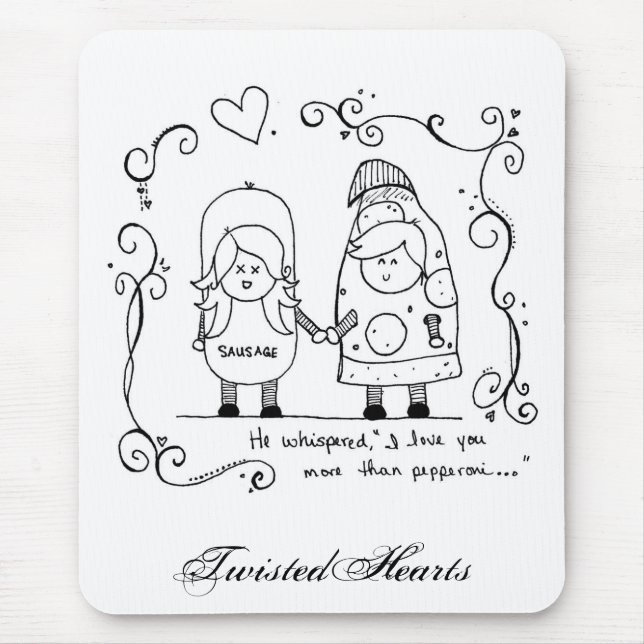 Jag älskar dig mer än peperonin, TwistedHearts Musmatta (Framsidan)