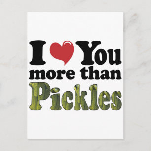 Jag älskar dig mer än pickles vykort