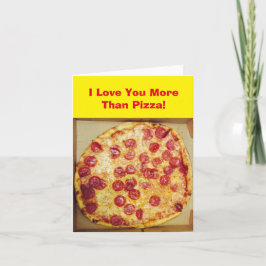 Jag älskar dig mer än Pizza 4Jojo Kort
