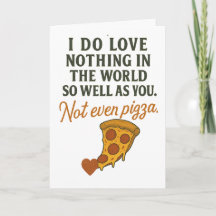 Jag älskar dig mer än pizza.