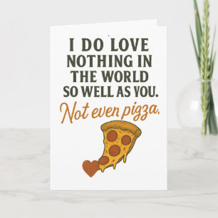 Jag älskar dig mer än pizza. kort