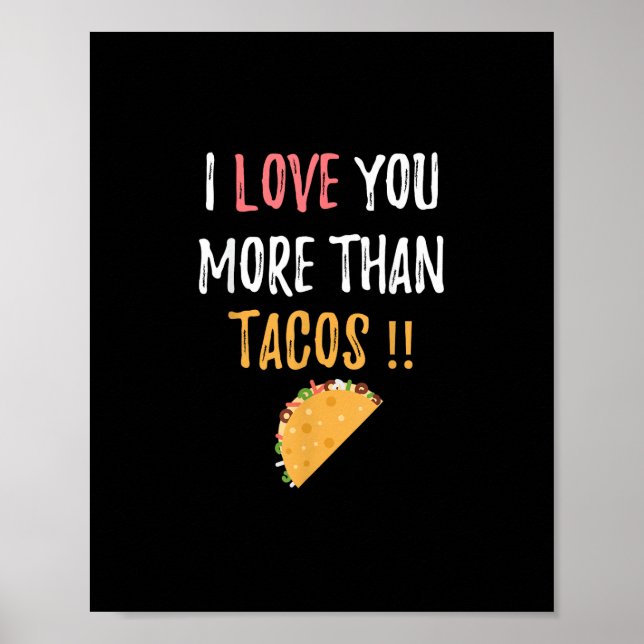 Jag älskar dig mer än tacos - rolig present till p poster (Framsidan)