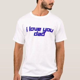 Jag älskar dig pappa – Klassisk faderuppskattnings T Shirt