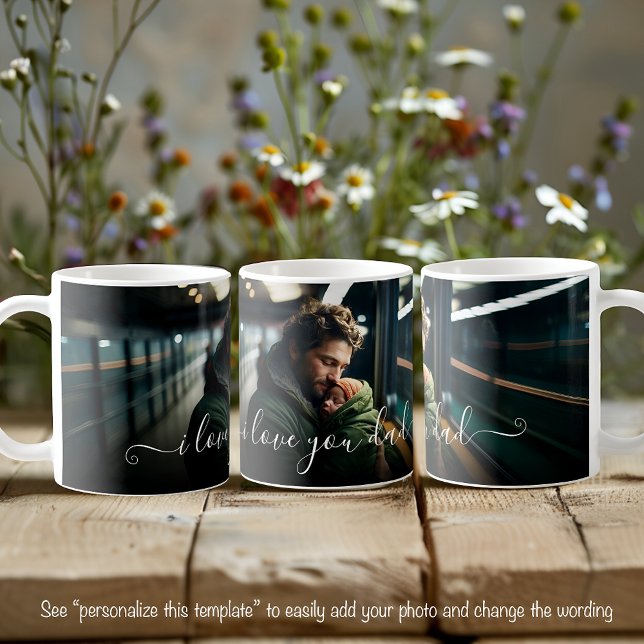 Jag älskar dig pappa vacker en fotomall text kaffemugg (Skapare uppladdad)