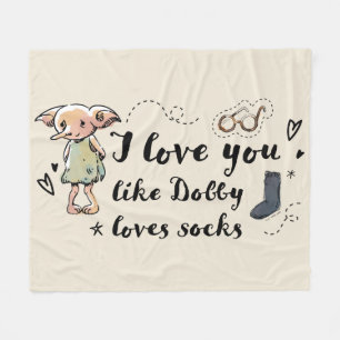 Jag älskar dig som Dobby älskar strumpor Fleecefilt