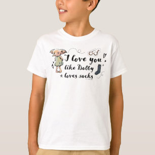 Jag älskar dig som Dobby älskar strumpor T Shirt