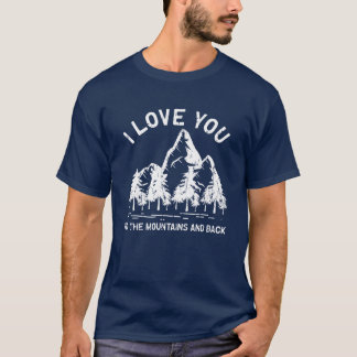 Jag älskar dig till bergen och tillbaka camping t shirt