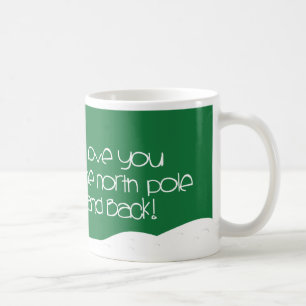 Jag älskar dig till nordpolenen & den tillbaka kaffemugg