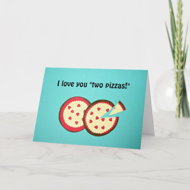 Jag älskar dig "två pizzas! ", helgkort (Framsida)