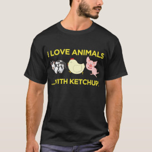 Jag älskar djur! Med Ketchup Tee Shirt