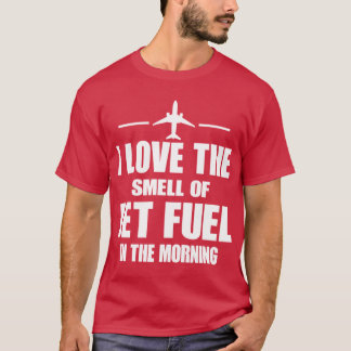 Jag älskar doften av flygbränsle på morgonen retro t shirt