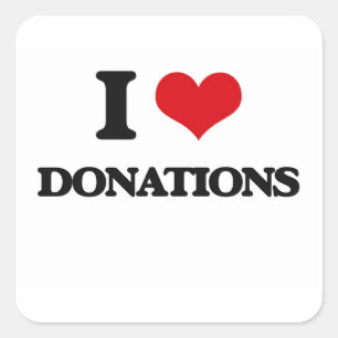 Jag älskar donationer fyrkantigt klistermärke