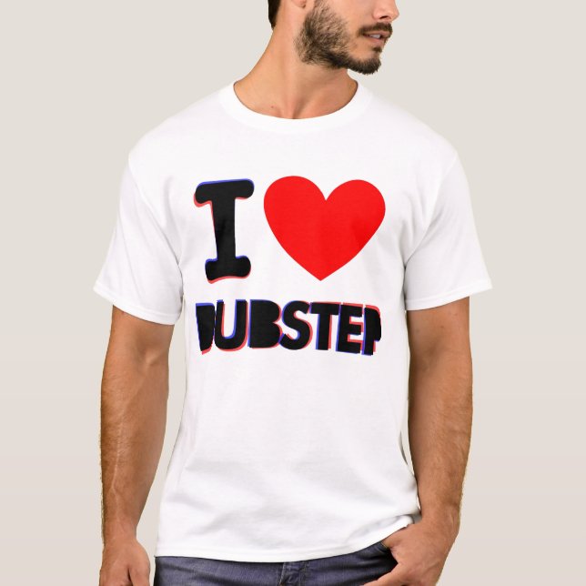 JAG ÄLSKAR DUBSTEP TEE (Framsida)