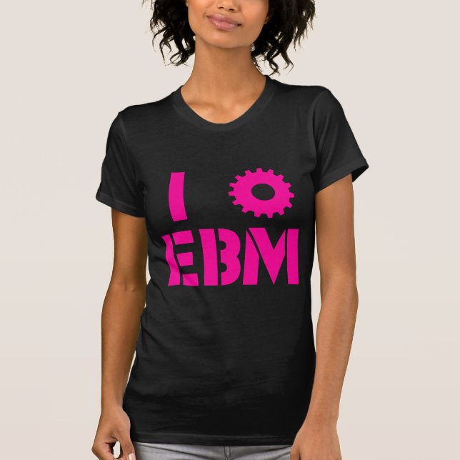Jag ÄLSKAR EBM Hot Pink T Shirt (Framsida)