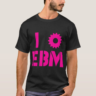 Jag ÄLSKAR EBM Hot Pink T Shirt