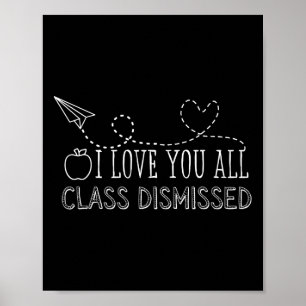 Jag älskar er alla klass avskedad lärare sista dag poster