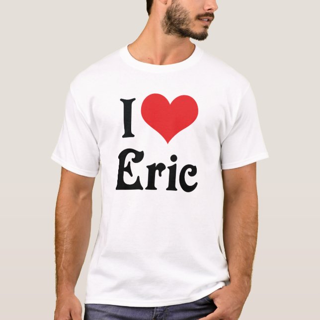 Jag älskar Eric Tröja (Framsida)