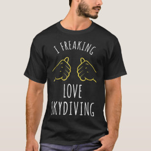 Jag älskar fallskärmshoppande på riktigt Rolig fal T Shirt