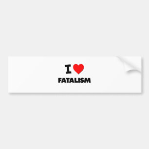 Jag älskar Fatalism Bildekal