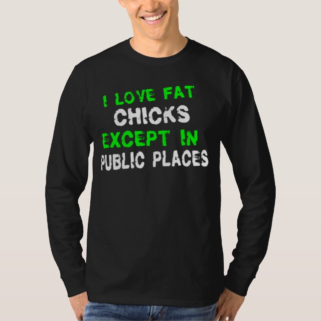Jag älskar feta chickar t-shirt (Framsida)