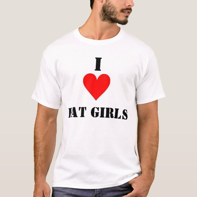 Jag älskar feta flickor tee shirt (Framsida)