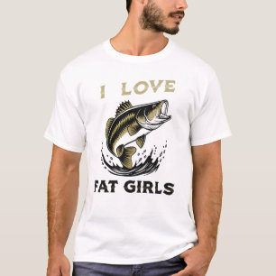 Jag älskar feta tjejfisketräja – Rollig fiskare Sl T Shirt