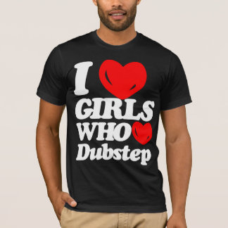 Jag älskar flickor som älskar Dubstep (vit/rött) T-shirt