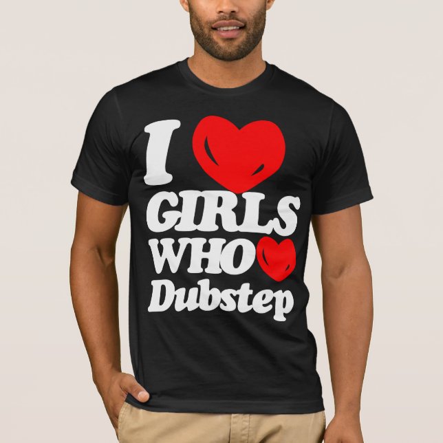 Jag älskar flickor som älskar Dubstep (vit/rött) T-shirt (Framsida)