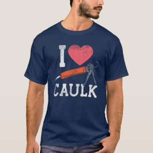 Jag älskar fogmassa byggnadsarbetare t shirt