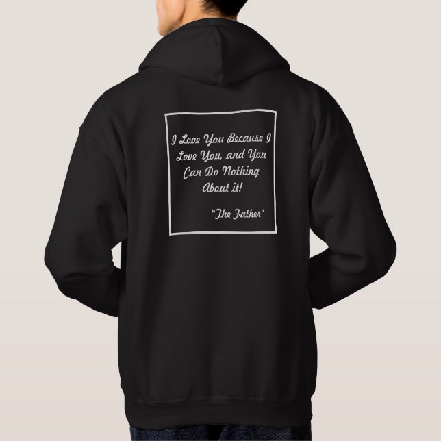 Jag älskar för att jag älskar dig Man Hoodie (Baksida)