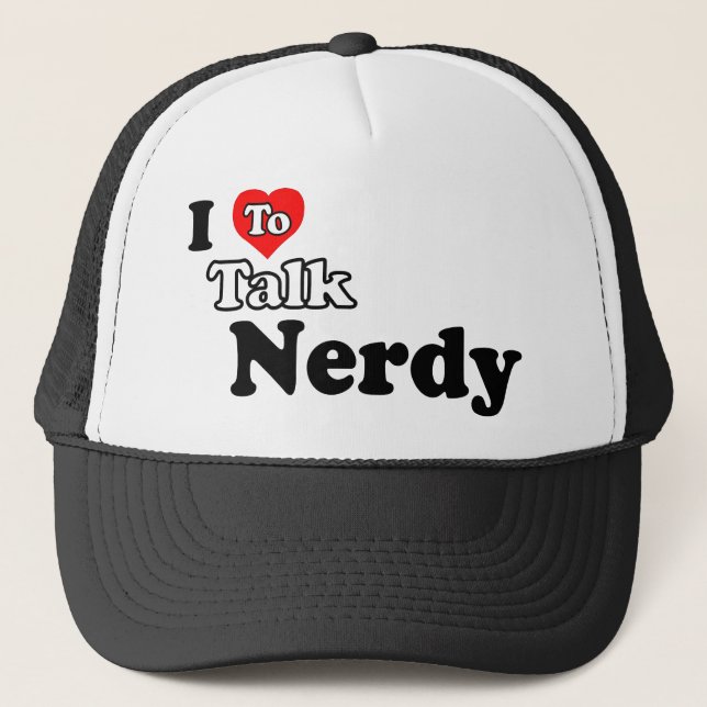 Jag älskar för att tala den Nerdy hatten Truckerkeps (Framsida)