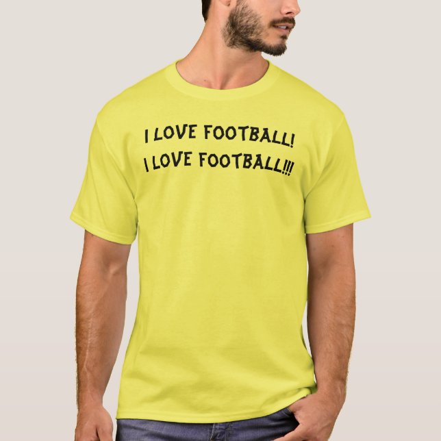 Jag älskar fotboll! Jag älskar fotboll!!! T Shirt (Framsida)