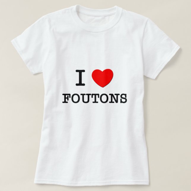 Jag älskar Foutons T-shirt (Design framsida)