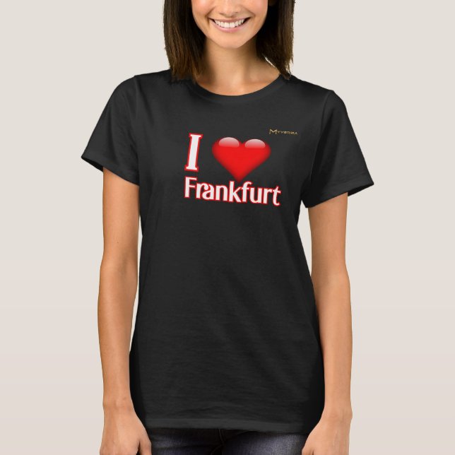 Jag älskar Frankfurt T Shirt (Framsida)
