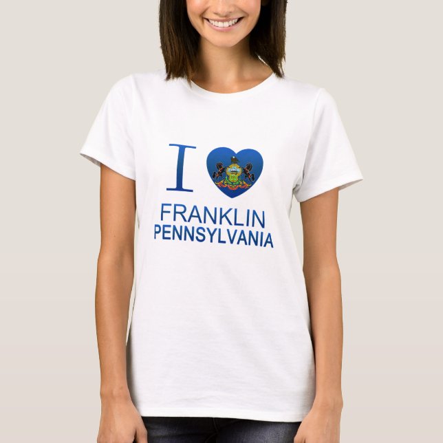 Jag älskar Franklin, PA Tee Shirt (Framsida)