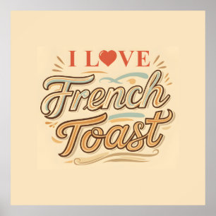 Jag älskar fransk toast poster