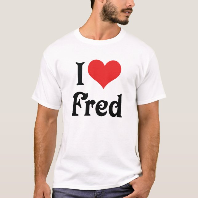 Jag älskar Fred T-shirt (Framsida)