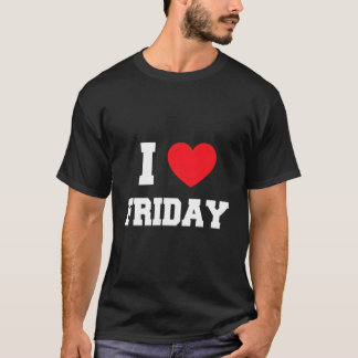 Jag älskar fredag t shirt