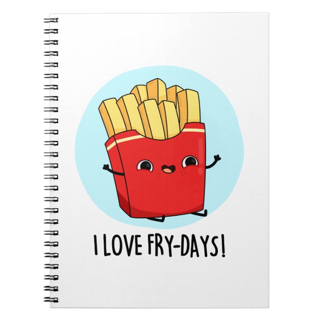 Jag älskar Fry-Days Roliga franska pommes Pun  Anteckningsbok (Framsidan)