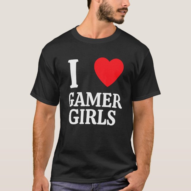 Jag älskar Gamer Girls i Kärlek Gamer Girls 1 T Shirt (Framsida)