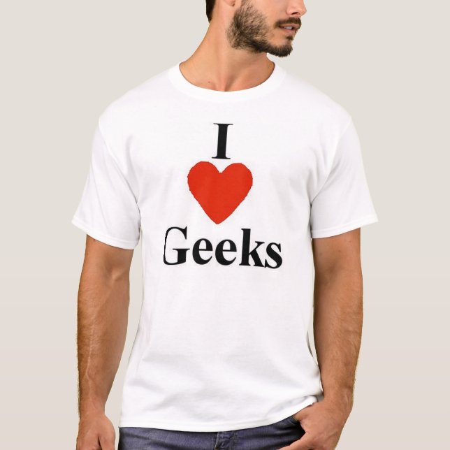 Jag älskar Geeks T-shirt (Framsida)