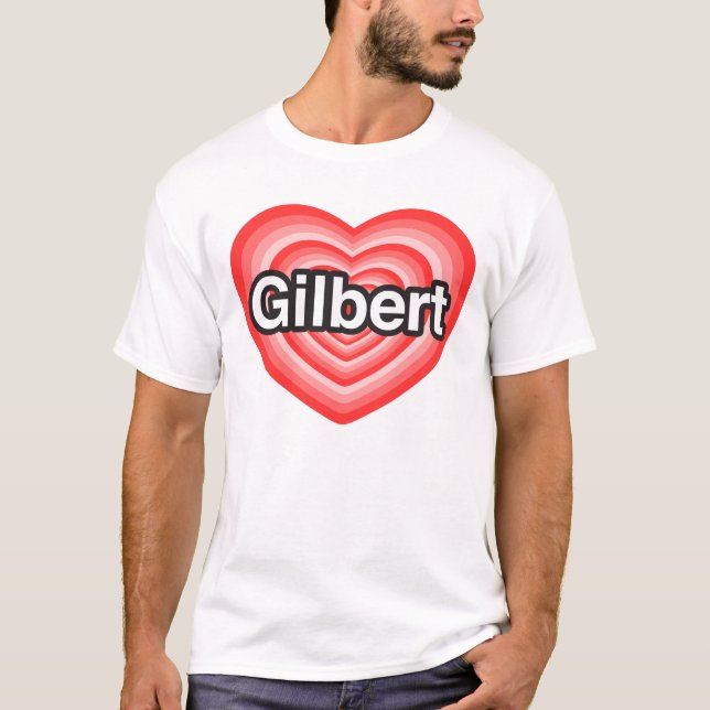 Jag älskar Gilbert. Jag älskar dig Gilbert. Hjärta Tee Shirt (Framsida)