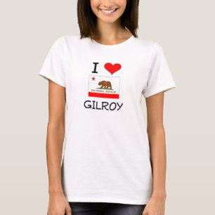 Jag älskar GILROY Kalifornien Tee