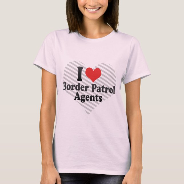 Jag älskar gränsvakter tee shirt (Framsida)
