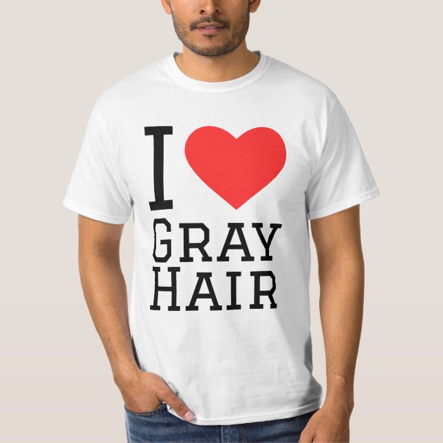 Jag älskar grått hår t shirt (Framsida)
