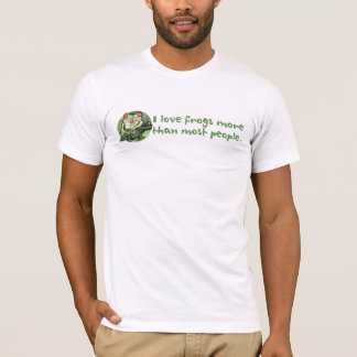 Jag älskar grodor mer än mest folk. T-tröja T Shirt