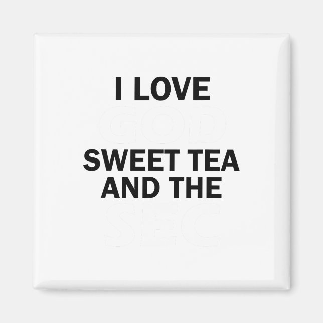 Jag älskar Gud Sweet Tea Och Sec Southern Footll  Magnet (Framsidan)